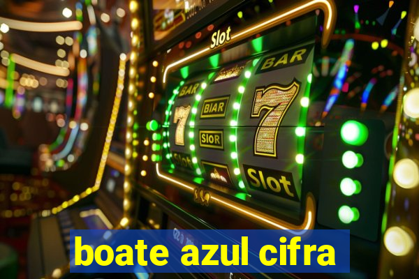 boate azul cifra